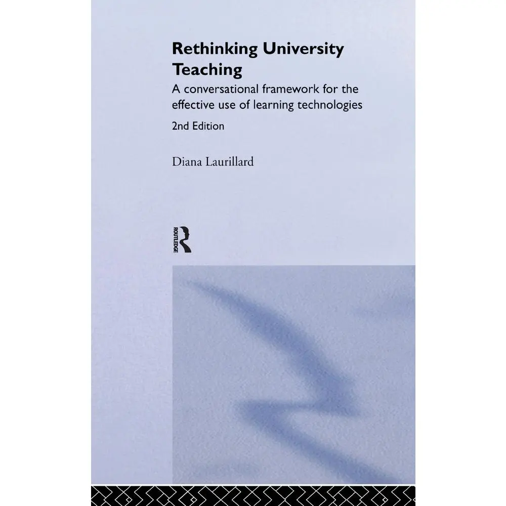 Used Book - Rethinking University Teaching: A Conversational Framework for Effective Learning Technology Use by Diana Laurillard (Hardcover)