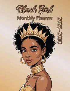 Black Girl Monthly Planner 2026–2030 Empowering Organizer for Black Girls with Quotes Notes & Vision Boards