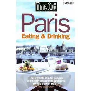 USED-Time Out Paris Eating and Drinking (Time Out Guides) by Time Out (Paperback)