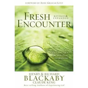 USED-Fresh Encounter: God's Plan for Your Spiritual Awakening by Blackaby, Henry T. (Paperback)