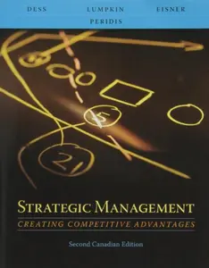 USED-Strategic Management: Creating Competitive Advantages, Second CDN Edition by Gregory G. Dess (Paperback)