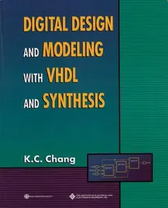 USED-Digital Design and Modeling with VHDL and Synthesis by Chang, K. C. (Paperback)