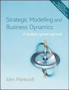 USED-Strategic Modelling and Business Dynamics: A Feedback Systems Approach [With CDROM] [With CDROM] by Morecroft, John (Paperback)
