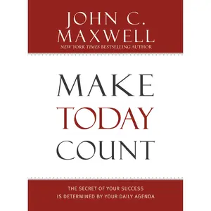 Make Today Count by John C. Maxwell [Hardcover Book]