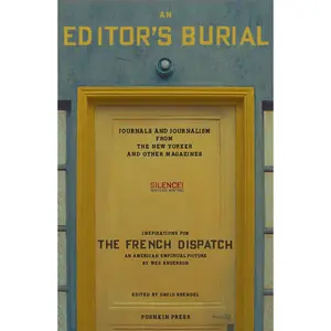 USED-An Editor's Burial: Journals and Journalism from the New Yorker and Other Magazines (Paperback)