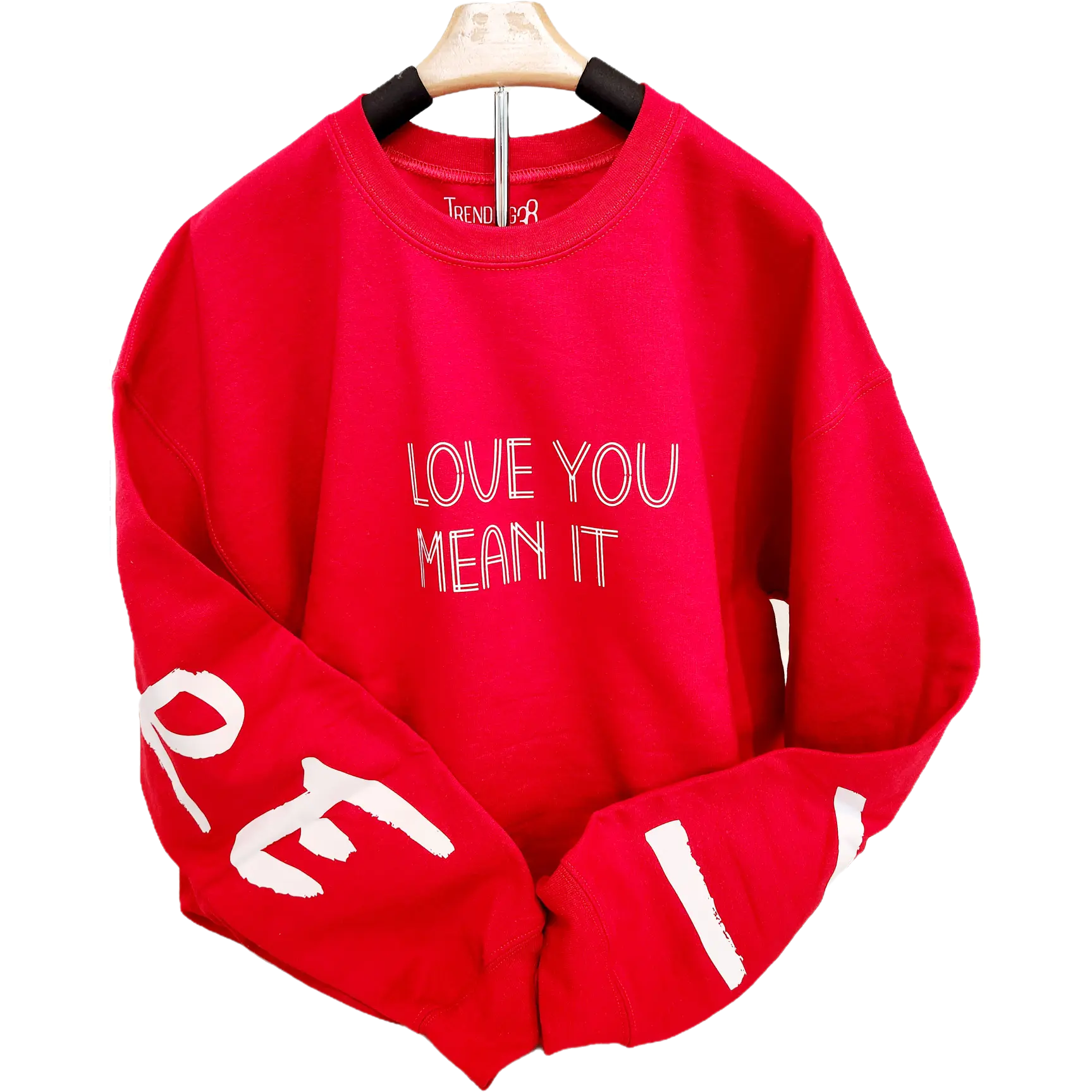 Love You Mean it...I LOVE YOU MORE Cherry Red Sweatshirt