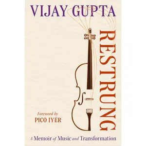 Restrung by Vijay Gupta, Pico Iyer [Hardcover Book]