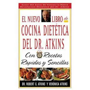 USED-El Nuevo Libro de Cocina Dietetica del Dr Atkins: Con Recetas Rapidas y Sencillas = Dr. Atkin's New Diet Cookbook: Fast and Easy Recipes by Atkins, Robert C. (Paperback)