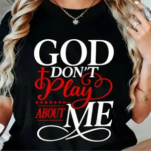 100% Cotton God Dont Play About Me Inspirational Faith T-Shirt Christ Christian Tops Summer Casual
