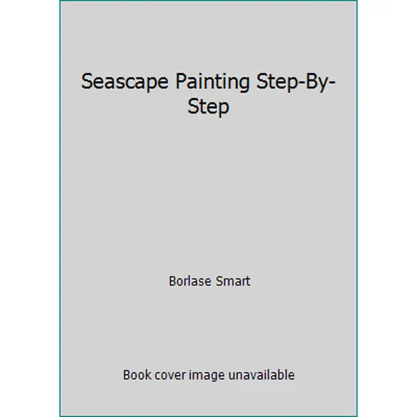 USED Book - Seascape Painting Step-By-Step by Borlase Smart (Paperback) - english