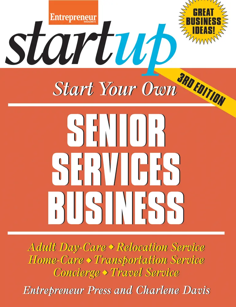 USED-Start Your Own Senior Services Business: Adult Day-Care, Relocation Service, Home-Care, Transportation Service, Concierge, Travel Service by Entrepreneur Press (Paperback)