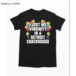 I Lost My Virginity In A Detroit Crackhouse - Meme Shirt, Offensive Shirt, Sarcastic Shirt, Ironic Shirt  Top Menswear Streetwear Crewneck