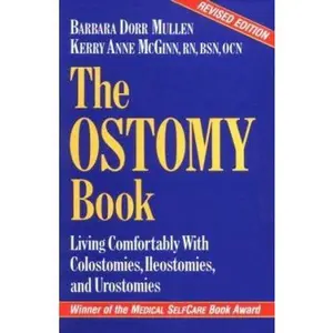 USED-The Ostomy Book: Living Comfortably with Colostomies, Ileostomies, and Urostomies by Barbara Dorr Mullen (Paperback)