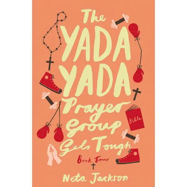 The Yada Yada Prayer Group Gets Tough