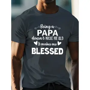 Being A Papa Doesn’t Make Me Old Blessed Graphic T-Shirt, Cotton Comfort Tee, Proud Papa Fashion Outfit, Casual Shirt, Ideal Papa Gift for Him