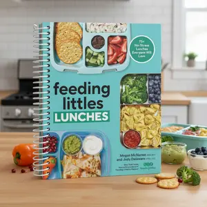 Feeding Littles Lunches – 75+ Easy, No-Stress Lunch Ideas Kids Actually Eat (No More Mealtime Battles)