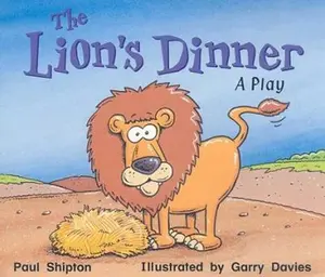 USED-Rigby Literacy: Student Reader Grade 1 (Level 7) Lion's Dinner, the by Rigby (Paperback)