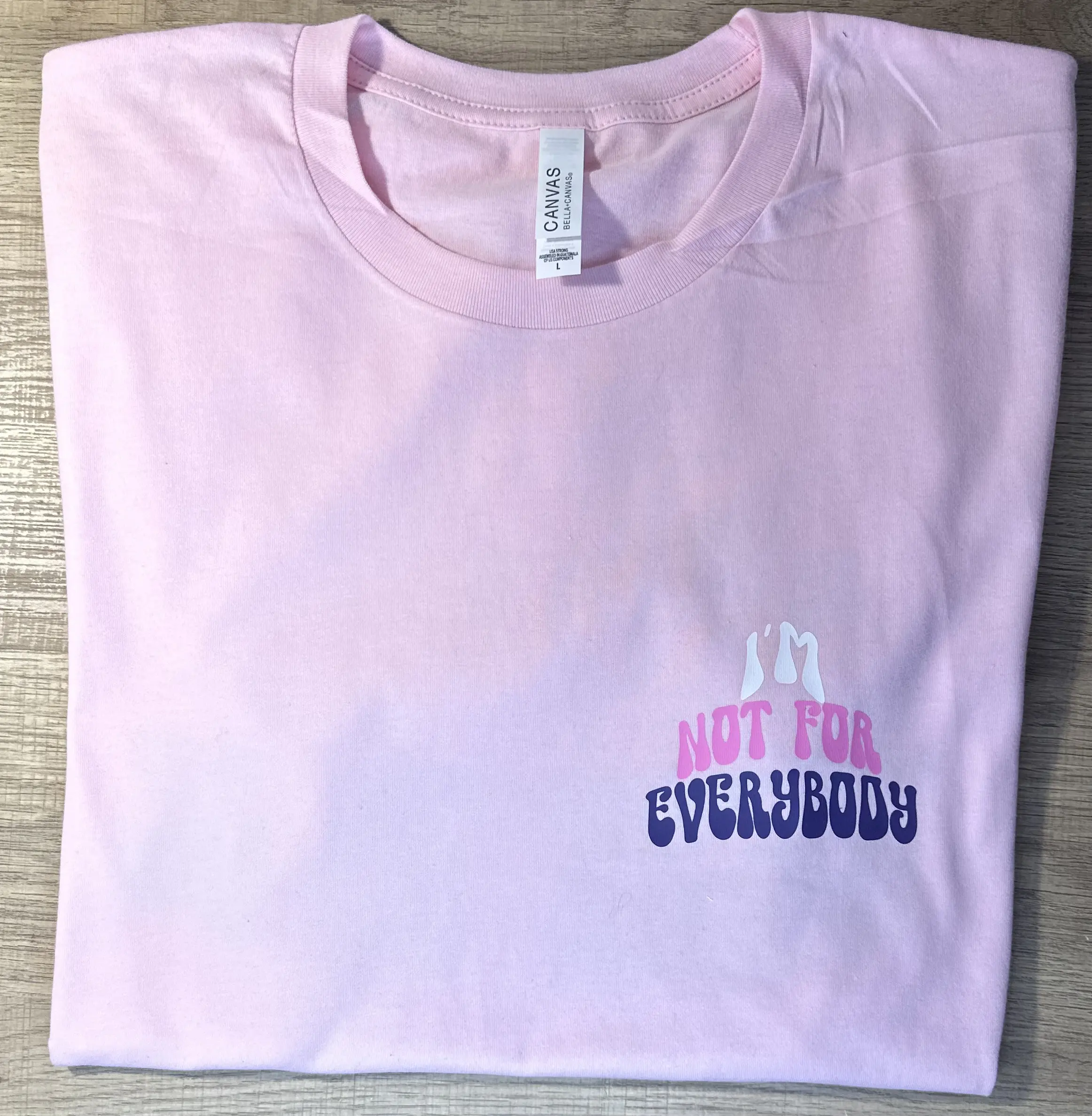 I’m Not for Everybody T-Shirt