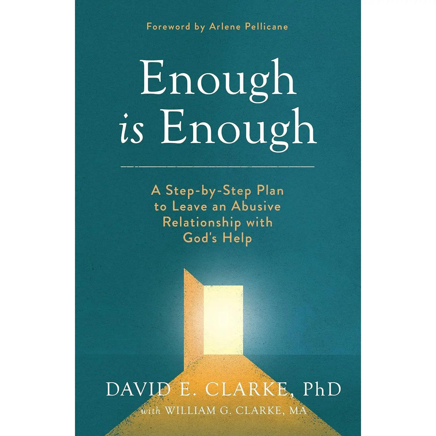 Enough Is Enough: A Step-by-Step Plan to Leave an Abusive Relationship with God's Help