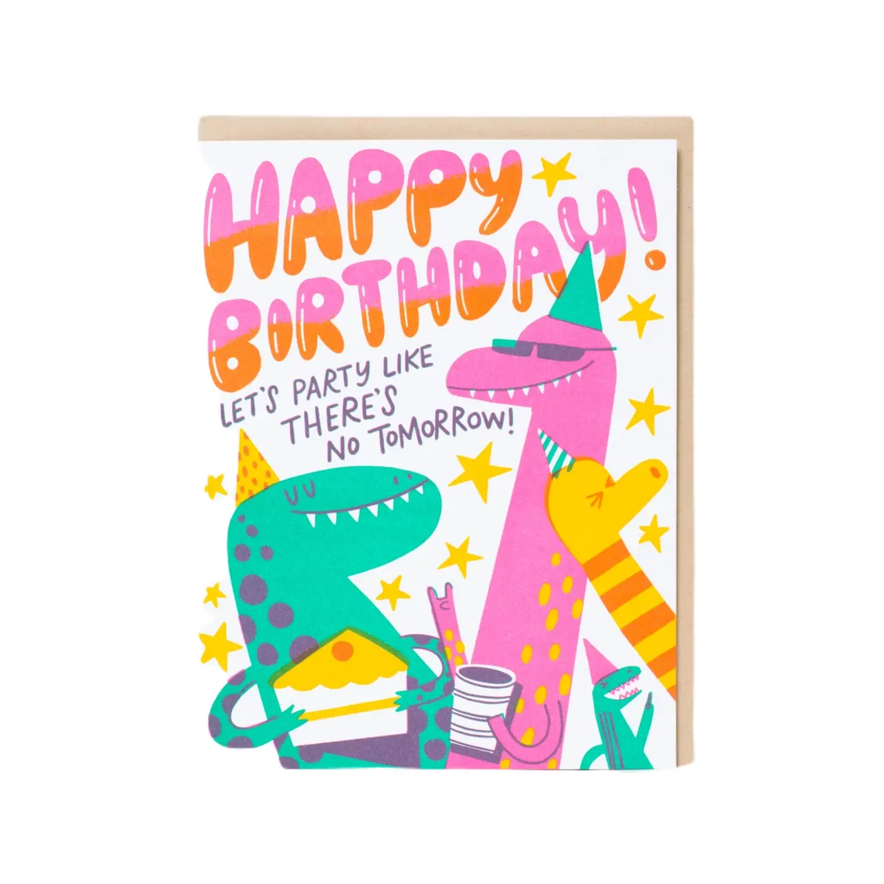 Dino Party Birthday Card - Happy Birthday with "Let's Party Like Dino!" and "No Tomorrow!" Design
