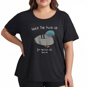 Meme Shirt Funny Graphic Tee Plus Size Women Top Hold The Fuck Up I'm The Fuck Up Hold Me Pigeon Chaotic Sarcastic Humor Gag Gift Comfy Tee