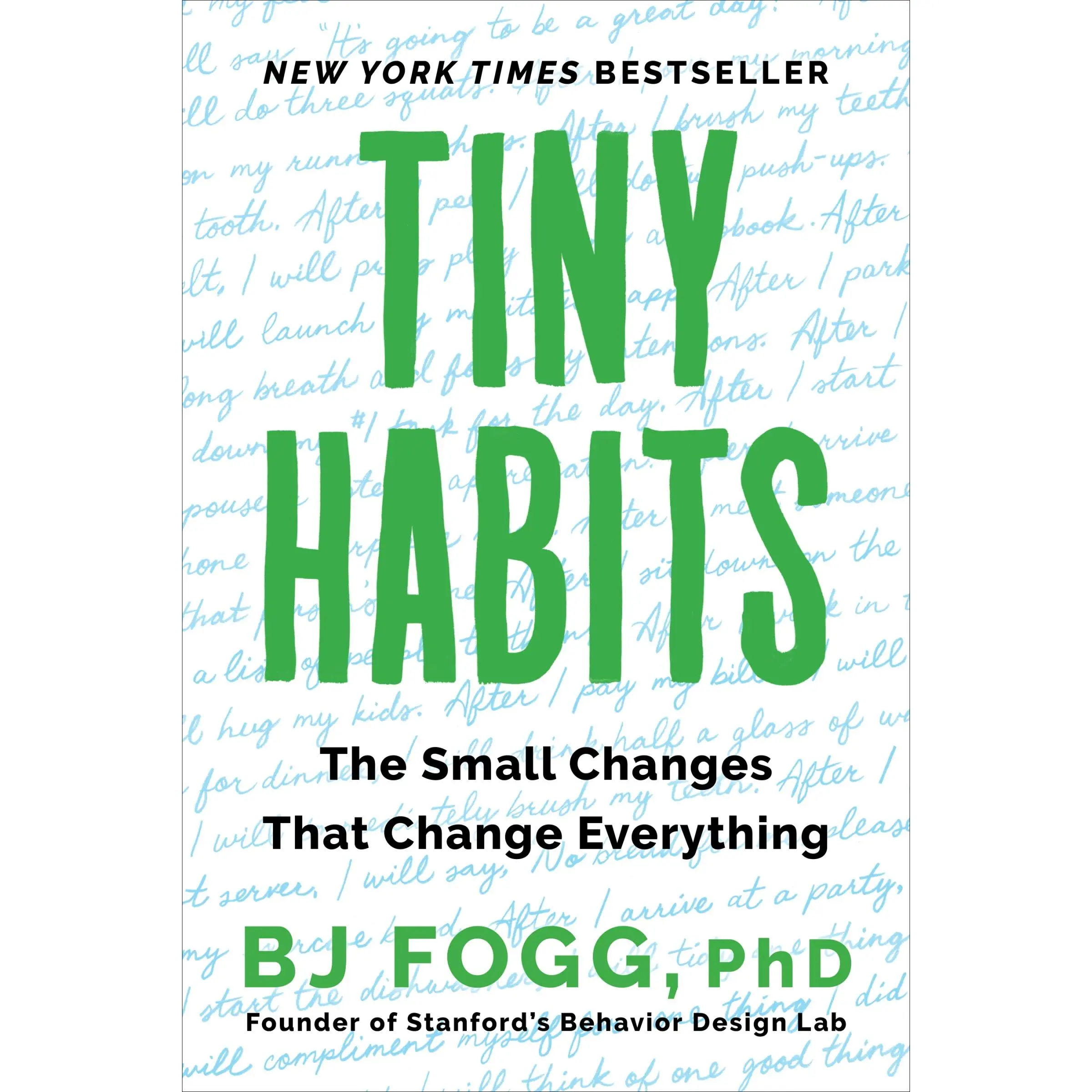 Tiny Habits: The Small Changes That Change Everything by BJ Fogg [Paperback Book]
