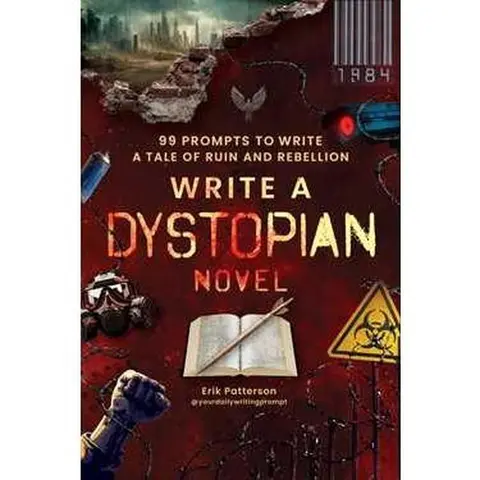 Simon & Schuster Dystopia Guide Literature Book, 2025 Edition Softcover Tradepaper - 99 Writing Prompts for Ruin & Rebellion Tales, Beat Writer’s Block, Fresh Dysto Twists, Brainstorming Instructions by Erik Patterson
