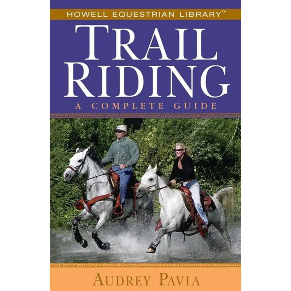 USED-Trail Riding: A Complete Guide by Pavia, Audrey (Paperback)
