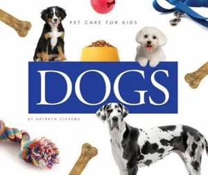 USED-Dogs (Pet Care for Kids) by Kathryn Stevens (Unknown)