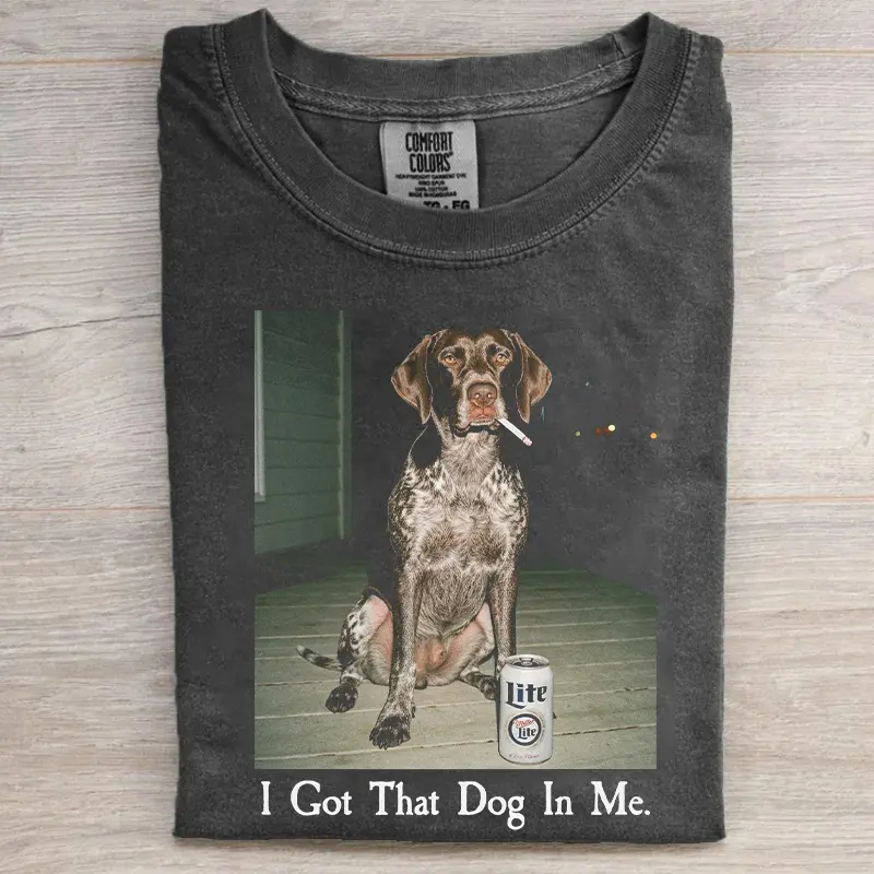 I Got That Dog In Me German Shorthair Pointer Comfort Colors T-shirt, Vintage 90s Dog Graphic Tee, Animal Lover Gift, Unisex Fit Design, Gift for Lover Dog