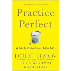 USED-Practice Perfect: 42 Rules for Getting Better at Getting Better by Lemov, Doug (Hardcover)