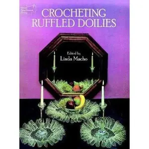 USED-Crocheting Ruffled Doilies (Dover Needlework Series) by Linda Seward (Paperback)