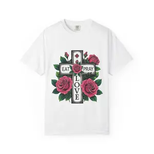 Eat Pray Love Design | Unisex Floral Tee, Boho Style Shirt, Casual Wear, Gift for Friends, Faith Apparel