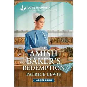 USED-The Amish Baker's Redemption: An Uplifting Inspirational Romance by Lewis, Patrice (Mass Market Paperback)