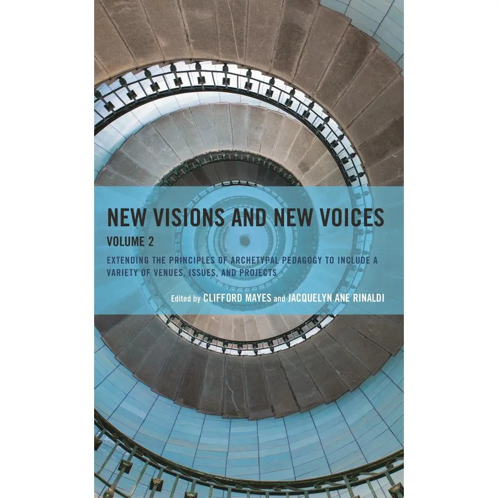 USED-New Visions and New Voices: Extending the Principles of Archetypal Pedagogy to Include a Variety of Venues, Issues, and Projects (Paperback)