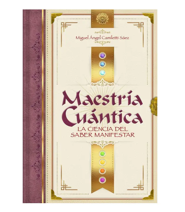 Maestría Cuántica: La ciencia del saber manifestar (Spanish Edition) - Paperback