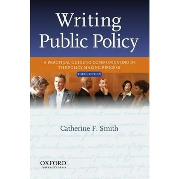 USED Book - Writing Public Policy: A Practical Guide to Communicating in the Policy Making Process, 3rd Edition by Catherine F. Smith (Paperback) - english