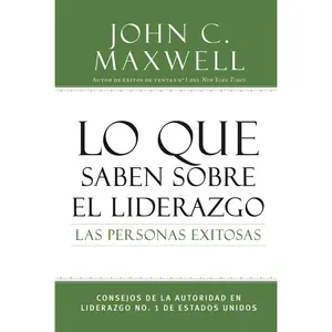 Lo que saben sobre el liderazgo las personas exitosas