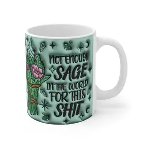 Not Enough Sage Mug | 11oz mug with floral sage bundle, whimsical herbal quote