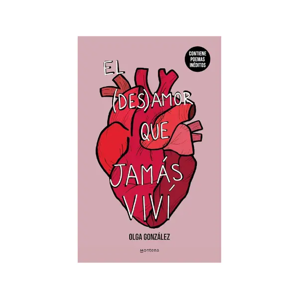 El desamor que jamás viví: Nueva edición especial ampliada con poemas inéditos / The Heartbreak I Never Lived Through: A New Special Edition (Spanish Edition)