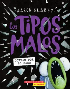 Los Tipos Malos En Cortar Por Lo Sano (the Bad Guys in Cut to the Chase) -- Aaron Blabey - Paperback