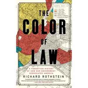 The Color of Law: A Forgotten History of How Our Government Segregated America - Richard Rothstein - Paperback
