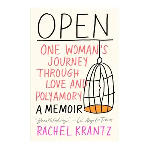 Open: One Woman's Journey Through Love and Polyamory | A Non-Fiction Memoir Book