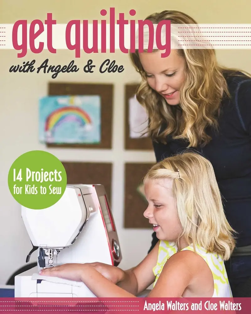 Used Book - Get Quilting with Angela & Cloe: 14 Kids' Sewing Projects by Cloe Walters (Paperback), Tutorial