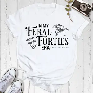 Feral Forties T-Shirt – In My Feral Forties Era Tee, Funny Graphic Shirt for Women in Their 40s, Cute Casual Short Sleeve Top, Humor Gift for Friends
