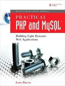 USED-Practical PHP and MySQL: Building Eight Dynamic Web Applications [With CDROM] by Bacon, Jono (Paperback)