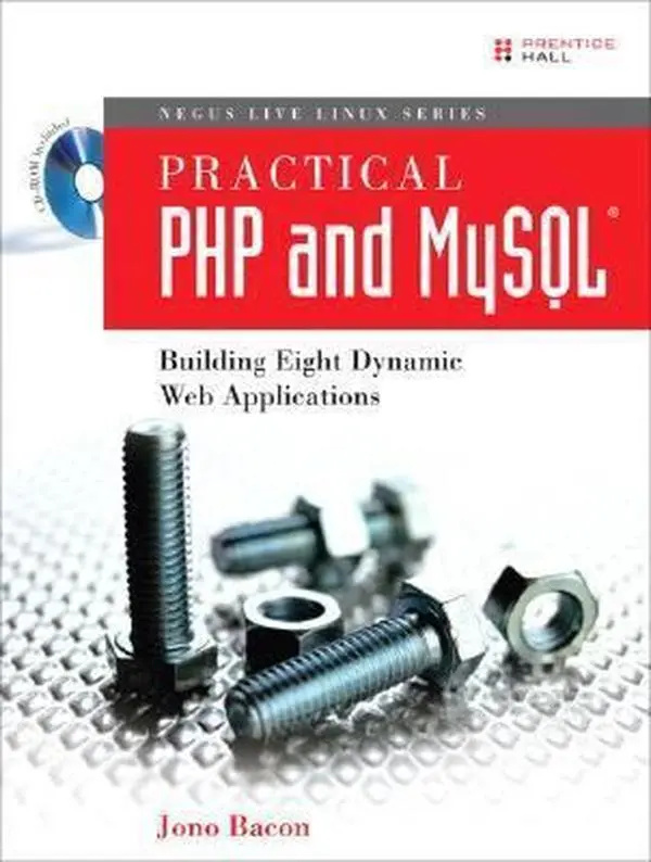 USED-Practical PHP and MySQL: Building Eight Dynamic Web Applications [With CDROM] by Bacon, Jono (Paperback)