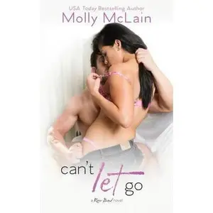 USED-Can't Let Go (River Bend #5) by McLain, Molly (Paperback)