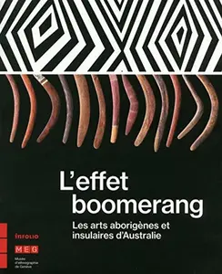 USED-L'effet boomerang - Les arts aborigènes et insulaires d'Australie by Roberta Colombo Dougoud (Paperback)