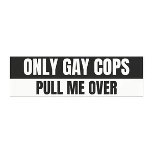 Only Certain Cops Pull Me Over Car Magnet - Funny - Joke - Officer - Gift for Men and Women